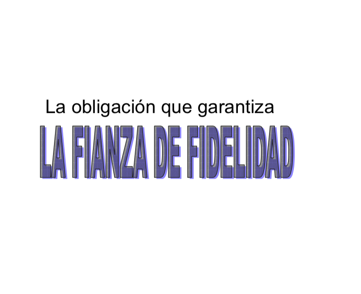 La Fianza de Fidelidad